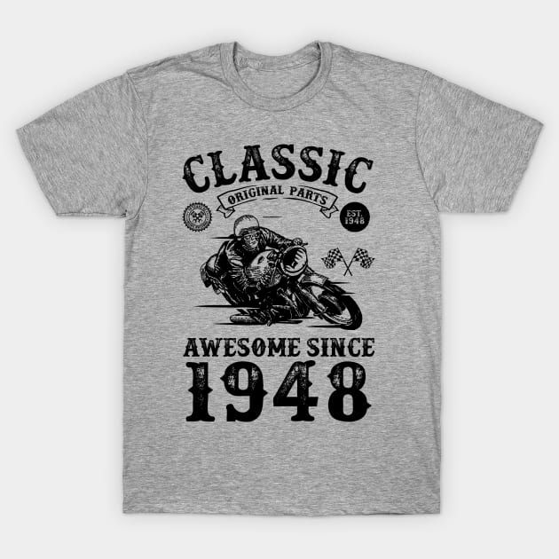 70th Birthday Gift | 70 Years Old | Born in 1948 | Made in 1948 | Vintage Birthday Gift | Motorcycle Lover | Retro Bike Lover | Birthday Gift for Men T-Shirt by ahmed4411